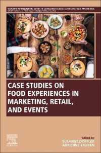 Case Studies on Food Experiences in Marketing, Retail, and Events (Woodhead Publishing Series in Consumer Science and Strategic Marketing)