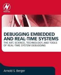 Debugging Embedded and Real-Time Systems : The Art, Science, Technology, and Tools of Real-Time System Debugging
