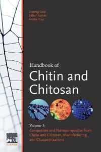 キチン＆キトサン・ハンドブック（全３巻）第２巻：（ナノ）複合材料・製造・特性評価<br>Handbook of Chitin and Chitosan : Volume 2: Composites and Nanocomposites from Chitin and Chitosan, Manufacturing and Characterisations