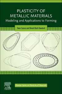 Plasticity of Metallic Materials : Modeling and Applications to Forming (Elsevier Series on Plasticity of Materials)
