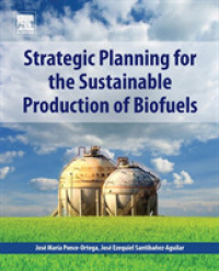 バイオ燃料の持続可能な生産のための戦略的計画<br>Strategic Planning for the Sustainable Production of Biofuels