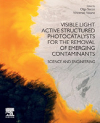 Visible Light Active Structured Photocatalysts for the Removal of Emerging Contaminants : Science and Engineering