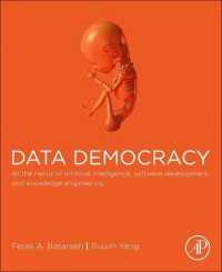 Data Democracy : At the Nexus of Artificial Intelligence, Software Development, and Knowledge Engineering