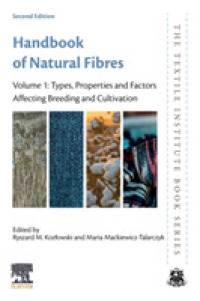 Handbook of Natural Fibres : Volume 1: Types, Properties and Factors Affecting Breeding and Cultivation (The Textile Institute Book Series) （2ND）