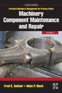 Machinery Component Maintenance and Repair (Practical Machinery Management for Process Plants) （4TH）