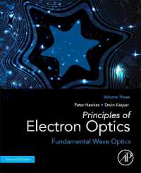 Principles of Electron Optics, Volume 3 : Fundamental Wave Optics （2ND）