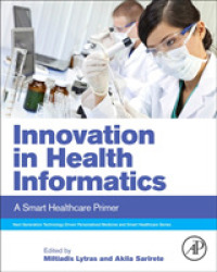 保健情報学入門<br>Innovation in Health Informatics : A Smart Healthcare Primer (Next Generation Technology Driven Personalized Medicine and Smart Healthcare)
