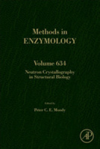 Neutron Crystallography in Structural Biology (Methods in Enzymology)