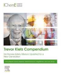 Trevor Kletz Compendium : His Process Safety Wisdom Updated for a New Generation