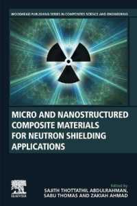 Micro and Nanostructured Composite Materials for Neutron Shielding Applications (Woodhead Publishing Series in Composites Science and Engineering)
