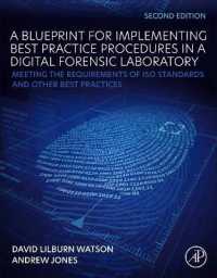 A Blueprint for Implementing Best Practice Procedures in a Digital Forensic Laboratory : Meeting the Requirements of ISO Standards and Other Best Practices （2ND）