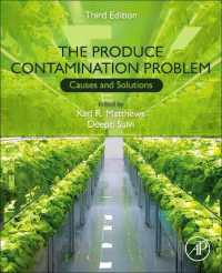 農作物汚染問題：原因と解決（第３版）<br>The Produce Contamination Problem : Causes and Solutions (Food Science and Technology) （3RD）
