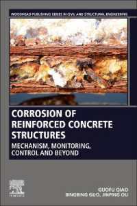 Corrosion of Reinforced Concrete Structures : Mechanism, Monitoring, Control and Beyond (Woodhead Publishing Series in Civil and Structural Engineering)