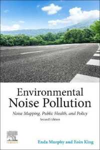 環境騒音汚染：地理・公衆衛生・政策（第２版）<br>Environmental Noise Pollution : Noise Mapping, Public Health, and Policy （2ND）