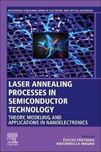 Laser Annealing Processes in Semiconductor Technology : Theory, Modeling and Applications in Nanoelectronics (Woodhead Publishing Series in Electronic and Optical Materials)