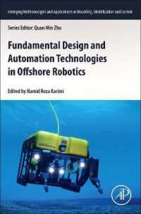 Fundamental Design and Automation Technologies in Offshore Robotics (Emerging Methodologies and Applications in Modelling, Identification and Control)