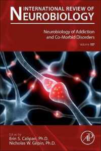 Neurobiology of Addiction and Co-Morbid Disorders (International Review of Neurobiology)