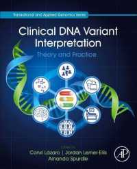 臨床遺伝学のためのDNA変異解釈の理論と実践<br>Clinical DNA Variant Interpretation : Theory and Practice (Translational and Applied Genomics)