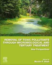 Removal of Toxic Pollutants through Microbiological and Tertiary Treatment : New Perspectives