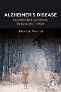 Alzheimer's Disease : Understanding Biomarkers, Big Data, and Therapy