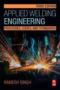 Applied Welding Engineering : Processes, Codes, and Standards （3RD）