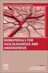 Biomaterials for Vasculogenesis and Angiogenesis (Woodhead Publishing Series in Biomaterials)