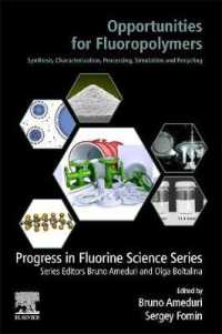 Opportunities for Fluoropolymers : Synthesis, Characterization, Processing, Simulation and Recycling (Progress in Fluorine Science)