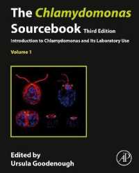 The Chlamydomonas Sourcebook : Volume 1: Introduction to Chlamydomonas and Its Laboratory Use （3RD）