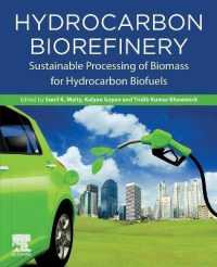 Hydrocarbon Biorefinery : Sustainable Processing of Biomass for Hydrocarbon Biofuels