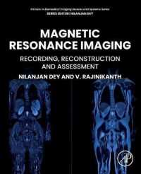 Magnetic Resonance Imaging : Recording, Reconstruction and Assessment (Primers in Biomedical Imaging Devices and Systems)