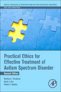 Practical Ethics for Effective Treatment of Autism Spectrum Disorder (Critical Specialties in Treating Autism and other Behavioral Challenges) （2ND）