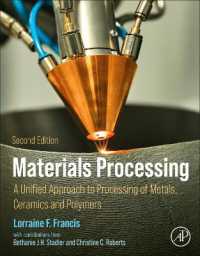 材料加工：金属・セラミック・ポリマー加工への統合アプローチ（第２版）<br>Materials Processing : A Unified Approach to Processing of Metals, Ceramics, and Polymers （2ND）