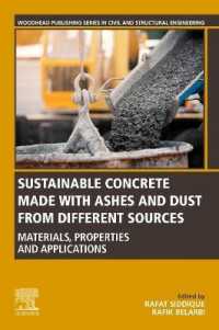 Sustainable Concrete Made with Ashes and Dust from Different Sources : Materials, Properties and Applications (Woodhead Publishing Series in Civil and Structural Engineering)