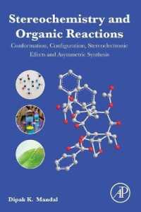 立体化学と有機反応<br>Stereochemistry and Organic Reactions : Conformation, Configuration, Stereoelectronic Effects and Asymmetric Synthesis