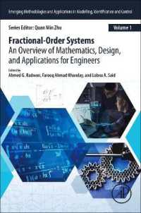 Fractional Order Systems : An Overview of Mathematics, Design, and Applications for Engineers (Emerging Methodologies and Applications in Modelling, Identification and Control)
