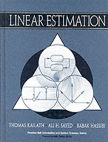 Linear Estimation (Prentice Hall Information and System Sciences Series)