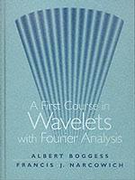 フーリエ解析を使ったウェーブレットの基本<br>A First Course in Wavelets with Fourier Analysis