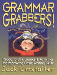 Grammar Grabbers : Ready-To-Use Games & Activities for Improving Basic Writing Skills （SPI）
