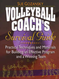 Volleyball Coach's Survival Guide : Practical Techniques and Materials for Building an Effective Program and a Winning Team