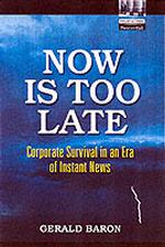 Now Is Too Late : Survival in an Era of Instant News