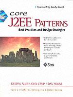 Core J2Ee Patterns : Best Practices and Design Strategies (Java 2 Platform, Enterprise Edition Series)
