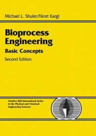 Bioprocess Engineering : Basic Concepts (Prentice Hall International Series in the Physical and Chemical Engineering Sciences) （2 SUB）