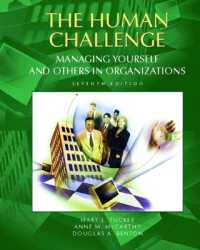 Human Challenge, the : Managing Yourself and Others in Organizations （7TH）