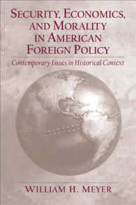 Security, Economics, and Morality in American Foreign Policy : Contemporary Issues in Historical Context