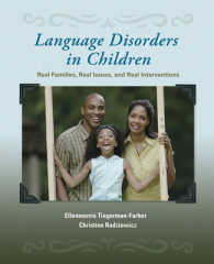Language Disorders in Children : Real Families, Real Issues, and Real Interventions (Interventions That Work) （1ST）
