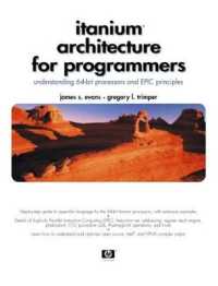 Itanium Architecture for Programmers : Understanding 64-Bit Processors and Epic Principles (Hewlett-packard Professional Books)