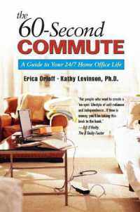 60-Second Commute, the : A Guide to Your 24/7 Home Office Life