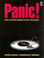 Panic! : Unix System Crash Dump Analysis （PAP/CDR）