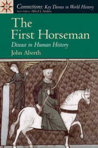 The First Horseman : Disease in Human History (Connections: Key Themes in World History) （1ST）