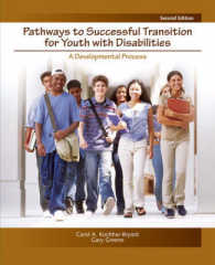 Pathways to Successful Transition for Youth with Disabilities : A Developmental Process （2ND）
